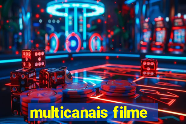 multicanais filme